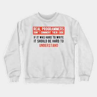 Real Programmers Don't Comment - Funny Programming Jokes - Light Color Crewneck Sweatshirt